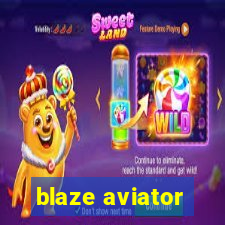 blaze aviator